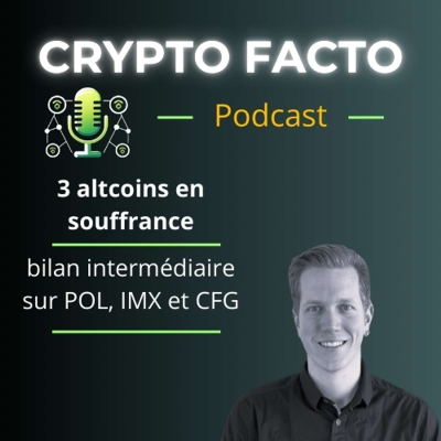 episode Dossier #62 - 3 altcoins en souffrance : POL, IMX et CFG - Crypto Facto artwork