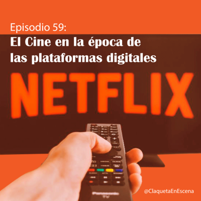 episode 59. El Cine en la época de las plataformas digitales. artwork