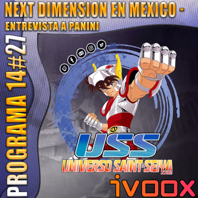 episode 14x27 NEXT DIMENSION EN MEXICO - Entrevista a Panini artwork