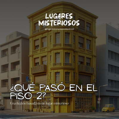episode "¿Qué pasó en el piso dos?" | Ficción basada en un lugar misterioso real artwork