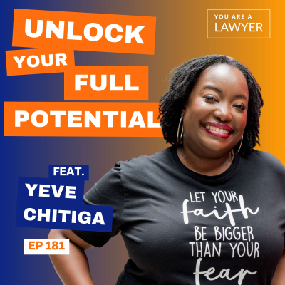 episode How to Unlock Your Full Potential as a Lawyer feat. Yeve Chitiga artwork