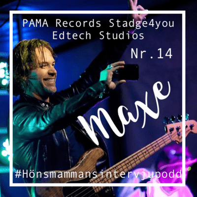 episode Maxe Axelsson - PAMA records, Stage4you & Edtech studios artwork