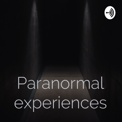 Paranormal experiences