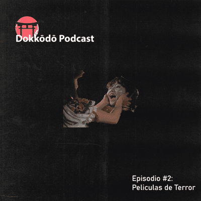 episode Episodio #2 - Peliculas de Terror artwork