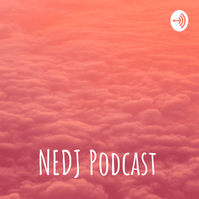 NEDJ Podcast