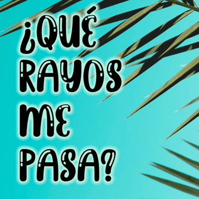 ¿Qué rayos me pasa?