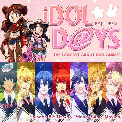 episode Episode 82: Uta no Prince-Sama Movies artwork