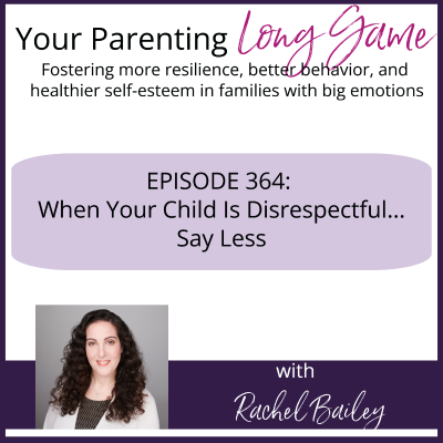 episode Episode 364: When Your Child Is Disrespectful... Say Less artwork