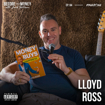 episode 84. Lloyd Ross - Never Worry About Money Again artwork