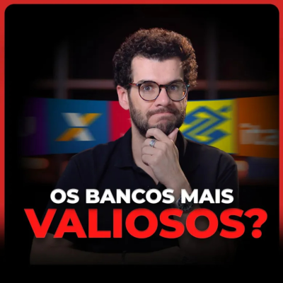 episode As 5 marcas mais valiosas do Brasil em 2025 são bancos (e o que isso revela sobre o mercado) artwork