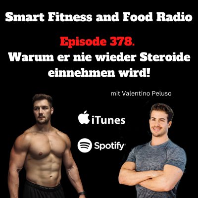 episode 378. Warum er nie wieder Steroide einnehmen wird! - mit Valentino Peluso artwork