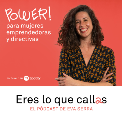 Eres lo que callas con Eva Serra - podcast