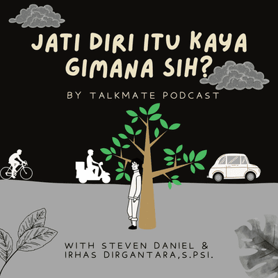episode Jati Diri Itu Kaya Gimana Sih? artwork