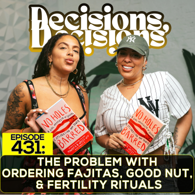 episode EP. 431: The Problem With Ordering Fajitas, Good Nut, & Fertility Rituals artwork