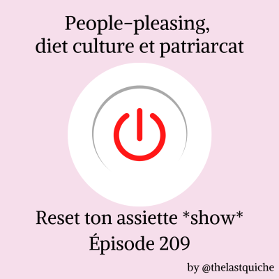 episode People-pleasing, diet culture et patriarcat : pourquoi tu devrais arrêter d'être la "gentille fille" artwork