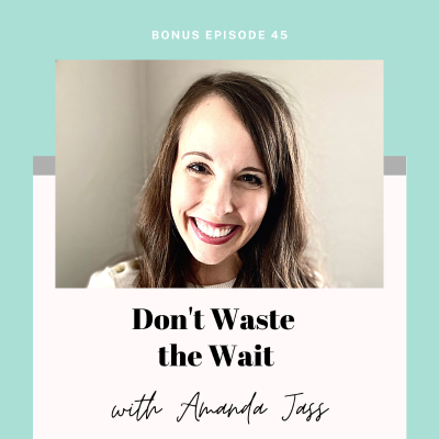 episode Don't Waste the Wait with Amanda Jass artwork