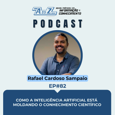 episode Como a Inteligência Artificial está moldando o Conhecimento Científico [Ep. 82] Podcast Revista AtoZ artwork