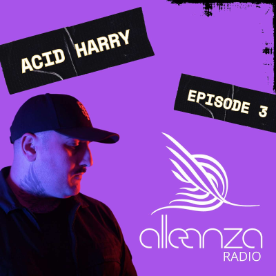 episode Alleanza Radio Ep.3 - Acid Harry artwork