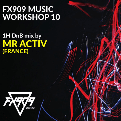 episode FX909 MUSIC WORKSHOP 010 - Mr Activ artwork