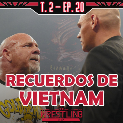 episode TP WRESTLING T2E20: GOLDBERG VIENE A POR EL TÍTULO DE GUNTHER artwork