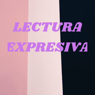 LECTURA EXPRESIVA