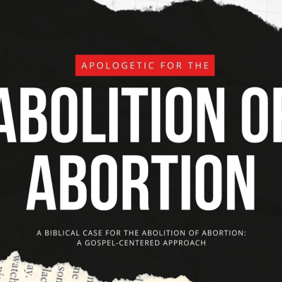episode Apologetic for the Abolition of Abortion | Genesis 1:26-27 | Matthew 28:18-20 artwork