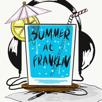 Summer at Franklin