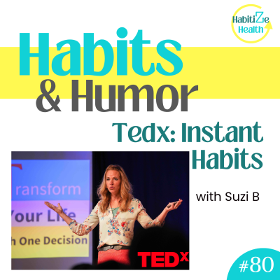 episode 80. TEDx Talk: Instant Habits: How to change your life with ONE Decision artwork