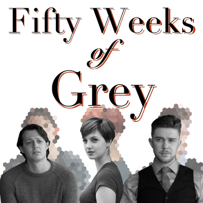 Fifty Weeks of Grey