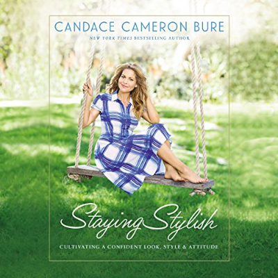 episode Staying Stylish Audiobook by Candace Cameron Bure artwork