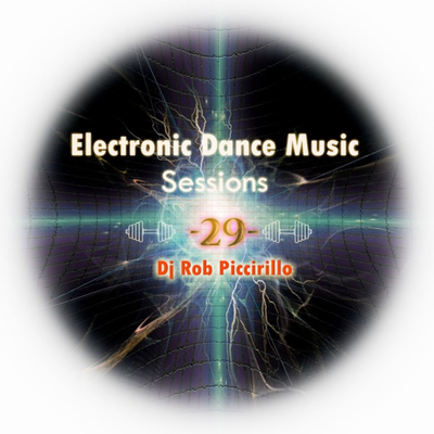 episode DJ Rob Piccirillo Presents - Electronic Dance Music Sessions Episode 29 | Your Cardio Starts Now artwork