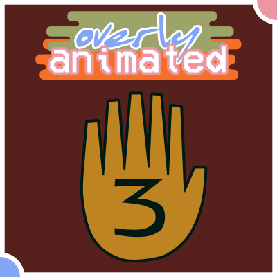 episode Weirdmageddon Part I (Gravity Falls) – Overly Animated Podcast #64 artwork