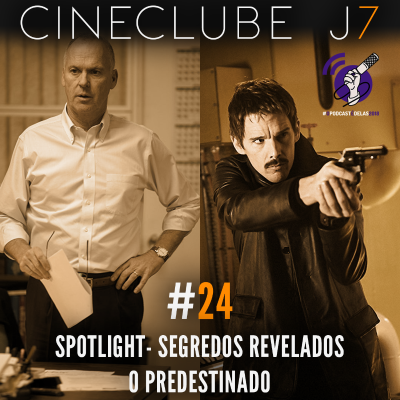 episode Cineclube J7 #24: “Spotlight – Segredos Revelados” e “O Predestinado” artwork