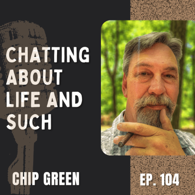 episode Chatting about Life and Such - Ft. Chip Green | The GDP | Ep. 104 artwork