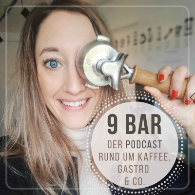 9 bar Podcast: Kaffee, Gastro & Co. - podcast