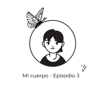 episode Mi cuerpo - Episodio 3 artwork