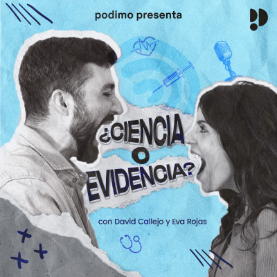 ¿Ciencia o evidencia? - podcast