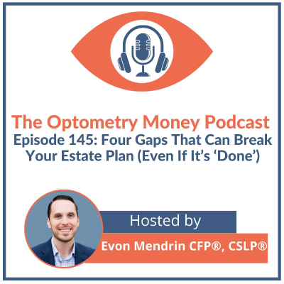 episode Four Gaps That Can Break Your Estate Plan (Even If It’s ‘Done’) artwork