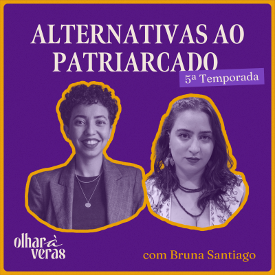 episode #41: Alternativas ao Patriarcado, com Bruna Santiago artwork
