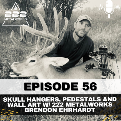 episode #56 - Skull Hangers, Pedestals and Wall art with 222 Metalworks Brendon Ehrhardt artwork