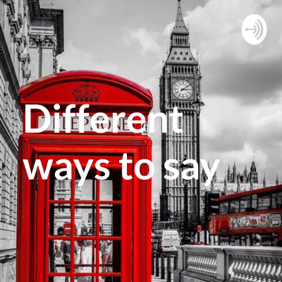 Imagen de portada del programa Different ways to say