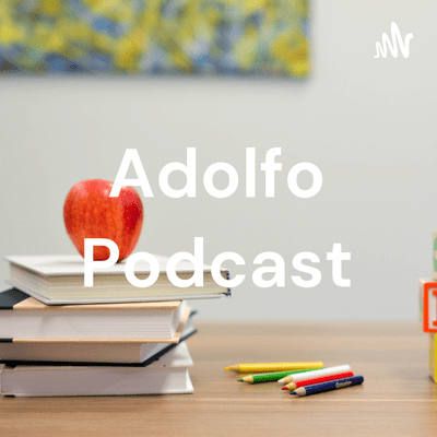 Adolfo Podcast