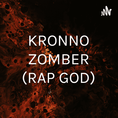 KRONNO ZOMBER (RAP GOD)