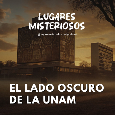 episode El Lado Oscuro de la UNAM artwork
