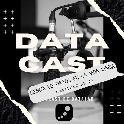 episode Datacast | Temporada 2 - Capítulo 33 | Ciencia de datos en la vida diaria artwork