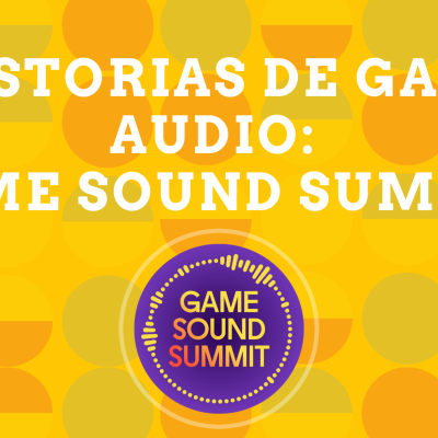 episode Historias de game Audio: Game Sound Summit artwork