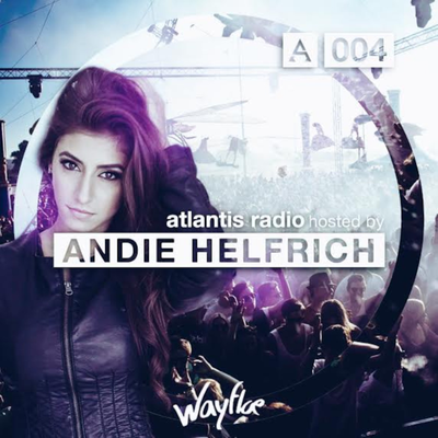 episode Atlantis Radio #004 - Hosted by Andie Helfrich artwork