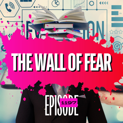episode 1197 - Trader Evaluation: Clearing The Wall of Fear artwork