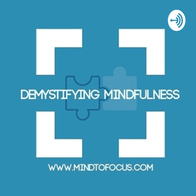 Demystifying Mindfulness