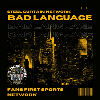 episode BAD Language: Steeler Narratives...The good, the bad and the BAD artwork